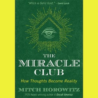 Encore: The Miracle Club with Mitch Horowitz