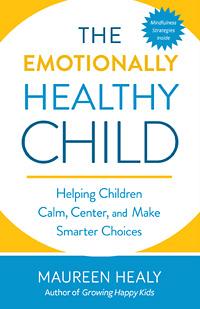 The Emotionally Healthy Child with guest Maureen Healy