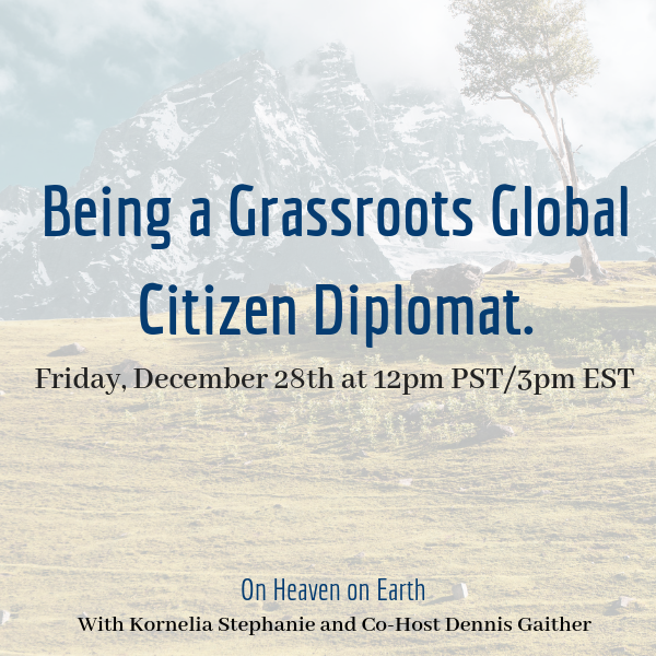 Being a Grassroots Global Citizen Diplomat.