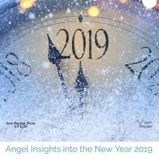 Encore: Angel Insights into the New Year 2019 