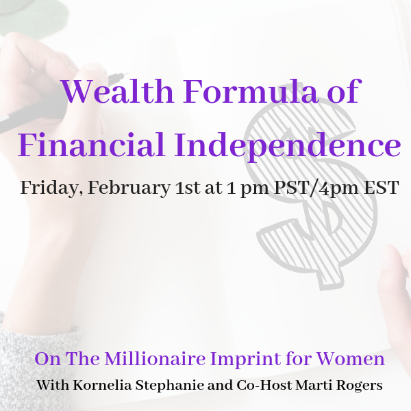 Wealth Formula of Financial Independence, with Marti Rogers
