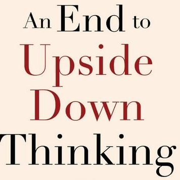 An End to Upside Down Thinking with Mark Gober
