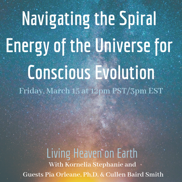 Encore: Navigating the Spiral Energy of the Universe for Conscious Evolution with Pia Orleane, Ph.D. & Cullen Baird Smith 
