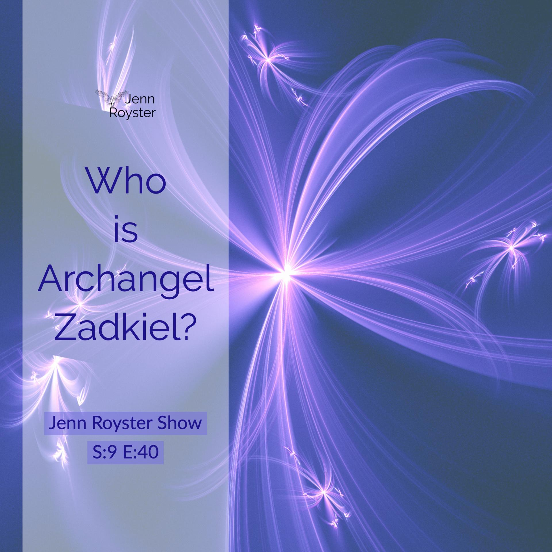 Encore: Who is Archangel Zadkiel?