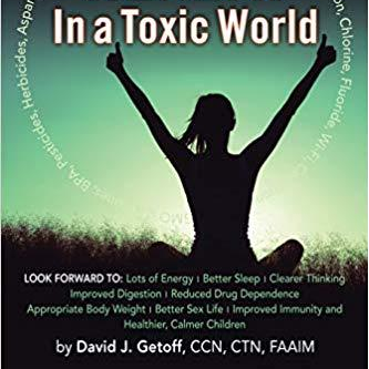 Abundant Health in a Toxic World with David J. Getoff! 