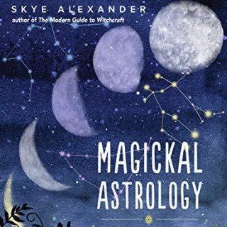 Encore: Magickal Astrology: Use the Power of the Planets to Create an Enchanted Life with author Skye Alexander!