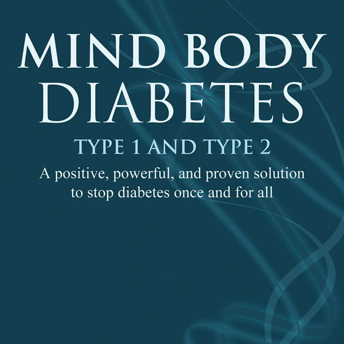 Mind, Body, Diabetes - Change your Mindset Now