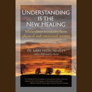 Encore: Understanding is the New Healing with Dr. Mary Helen Hensley