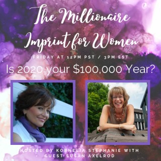 Encore: Is 2020 your $100,000 Year?  with Susan Axelrod.