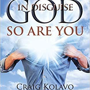 I Am God In Disguise-So Are You with author Craig Kolavo!