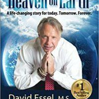 Encore: Heaven Is Right Here, Right Now“. What Are We All Waiting For? with David Essel!