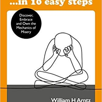 How to Suffer…. in 10 Easy Steps with William Arntz!
