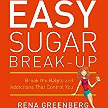 Easy Sugar Break-Up with author Rena Greenberg!