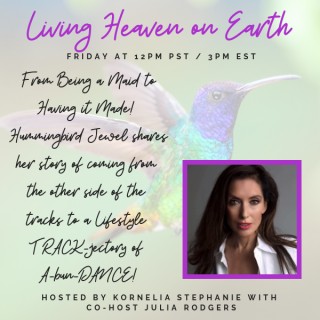 Hummingbird Jewel shares her story of coming from the other side of the tracks to a Lifestyle TRACK-jectory of A-bun-DANCE! 