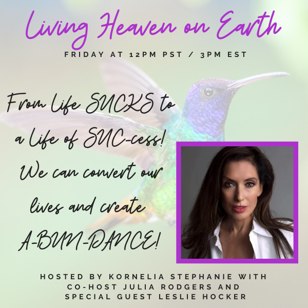 From Life SUCKS to a Life of SUC-cess!   We can convert our lives and create A-BUN-DANCE! with Hummingbird Jewel