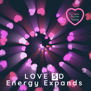 Encore: Angel Messages: 5D Energy Expands Love and Abundance
