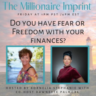  "Do you have fear or Freedom with your finances?" With Dawnette Palmore