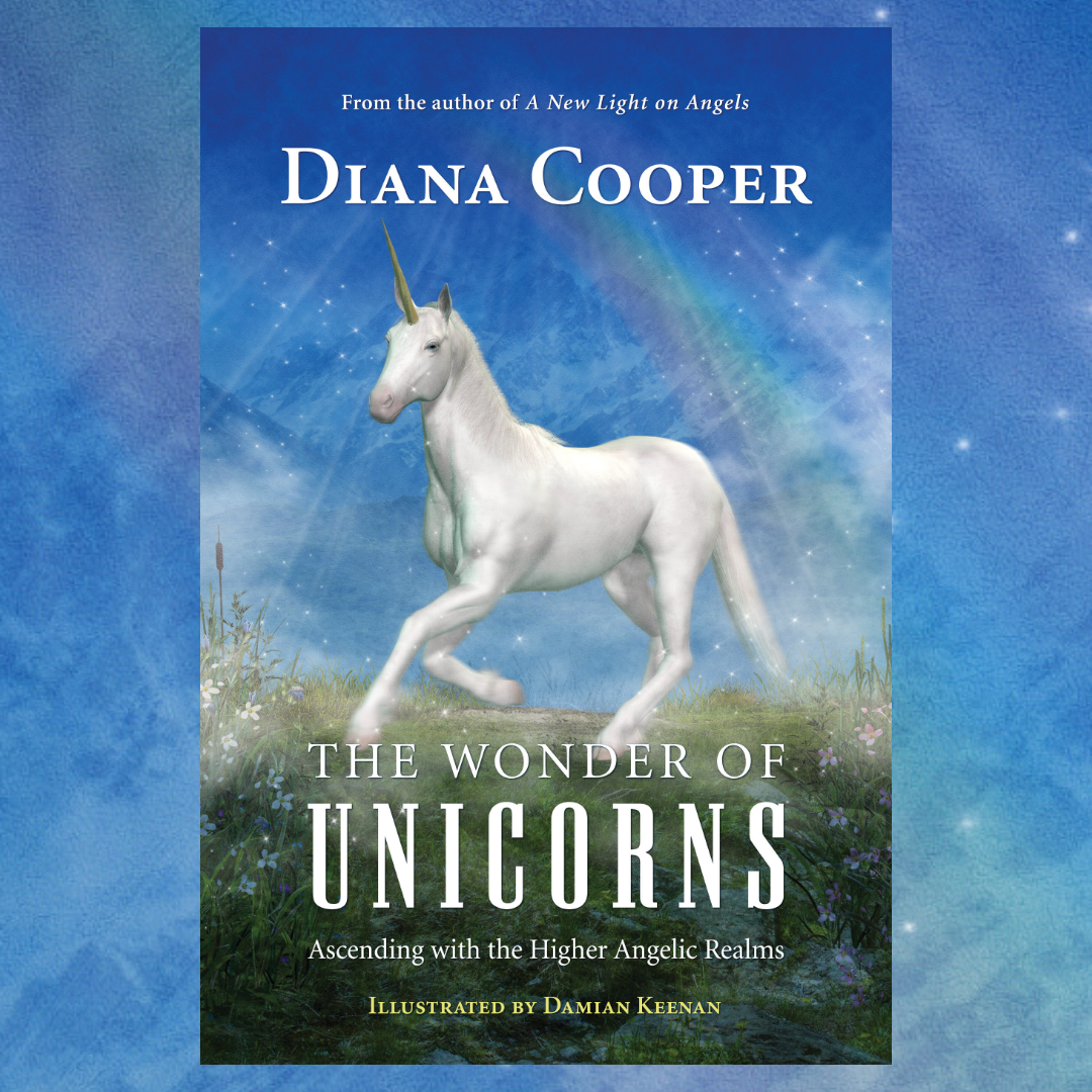 The Wonder of Unicorns with author Diana Cooper!