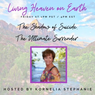 The Shadow of Suicide. The Ultimate Surrender with Kornelia Stephanie