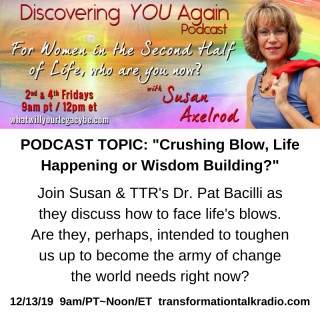 Crushing Blow, Life Happening or Wisdom Building?