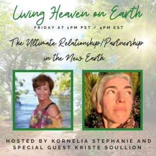 The Ultimate Relationship/Partnership in the New Earth with Kriste SoulLion