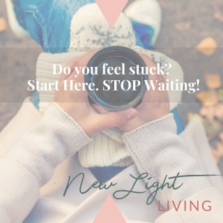 Do You Feel Stuck? Start Here. STOP Waiting!