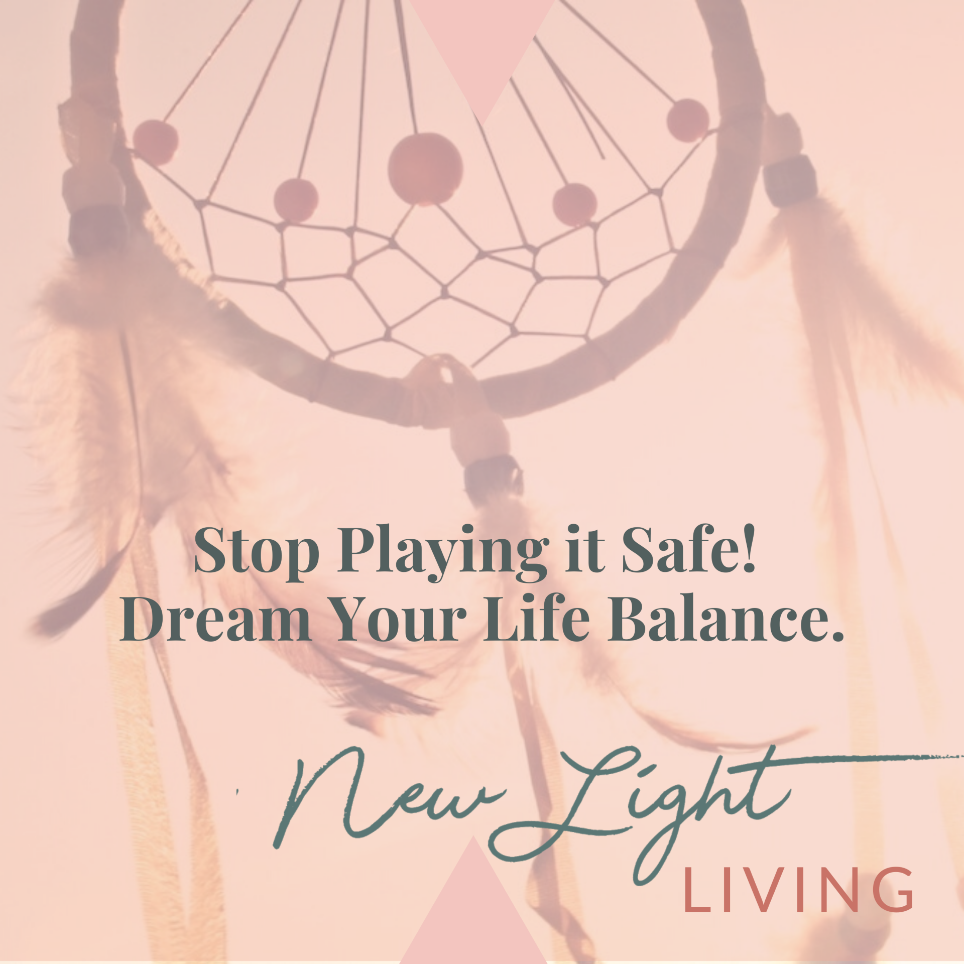 Stop Playing it Safe! Dream Your Life Balance. 