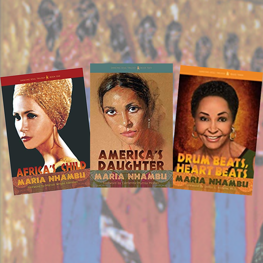 Dancing Soul Trilogy, Africa’s Child, America’s Daughter, Drum Beats Heart Beats with author Maria Nhambu!