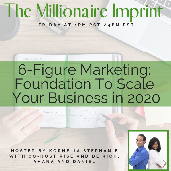  6-Figure Marketing: Foundation To Scale Your Business in 2020 with Rise and Be Rich