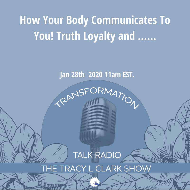 How Your Body Communicates To You....Truth, Loyalty ...
