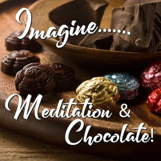 Chocolate & Meditation: Could transformation really be this fun? Meditation Consultant Lisa Reinhardt