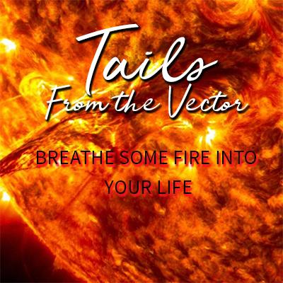 Breathe Some Fire Into Your Life with Colette and Tails From the Vector! 