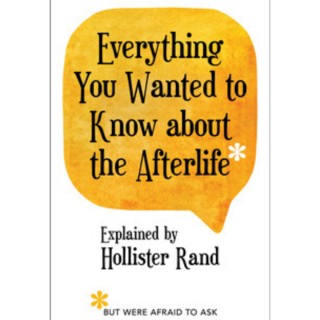 Everything You Wanted to Know about the Afterlife but Were Afraid to Ask with Guest Hollister Rand!