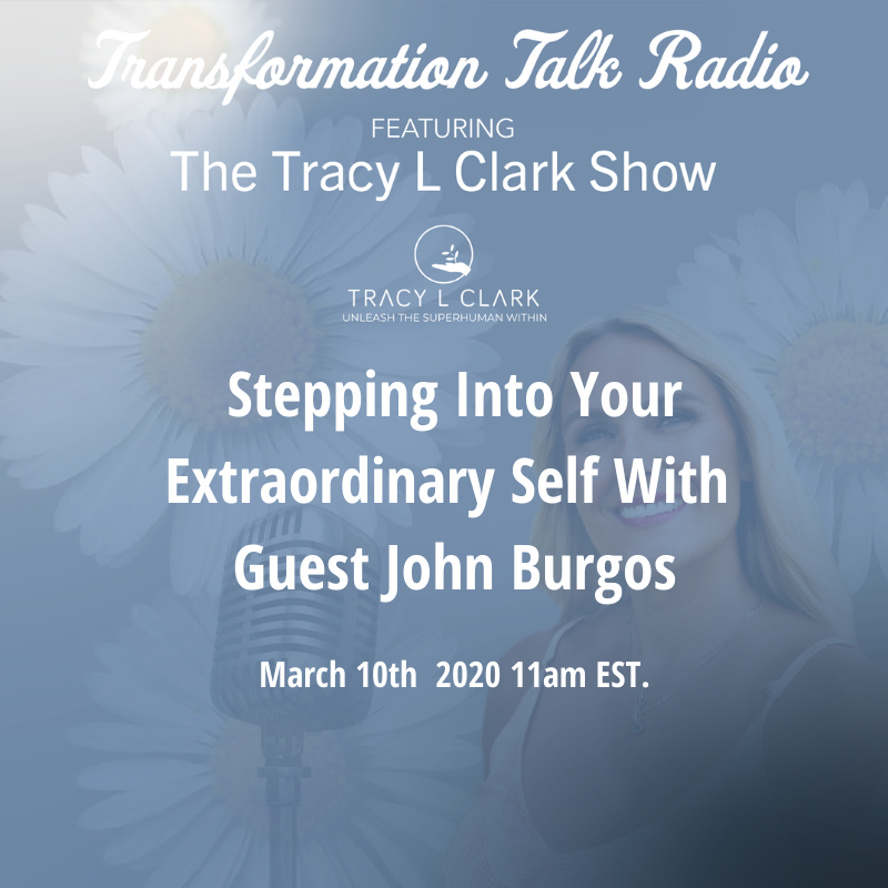 Stepping Into Your Extraordinary Self With Guest John Burgos From Beyond the Ordinary Show