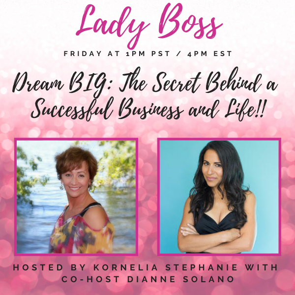 Dream BIG: The Secret Behind a Successful Business and Life!!