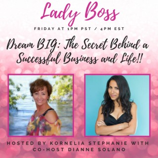 Dream BIG: The Secret Behind a Successful Business and Life!!