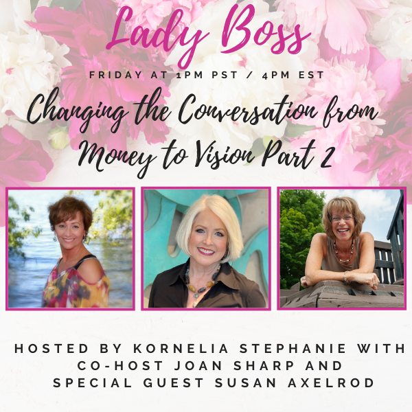 Changing the Conversation from Money to Vision Part 2 Joan Sharp and Susan Axelrod