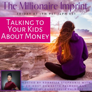 Talking to your Kids about Money with Dawnette Palmore and Special Guest Julia Palmore
