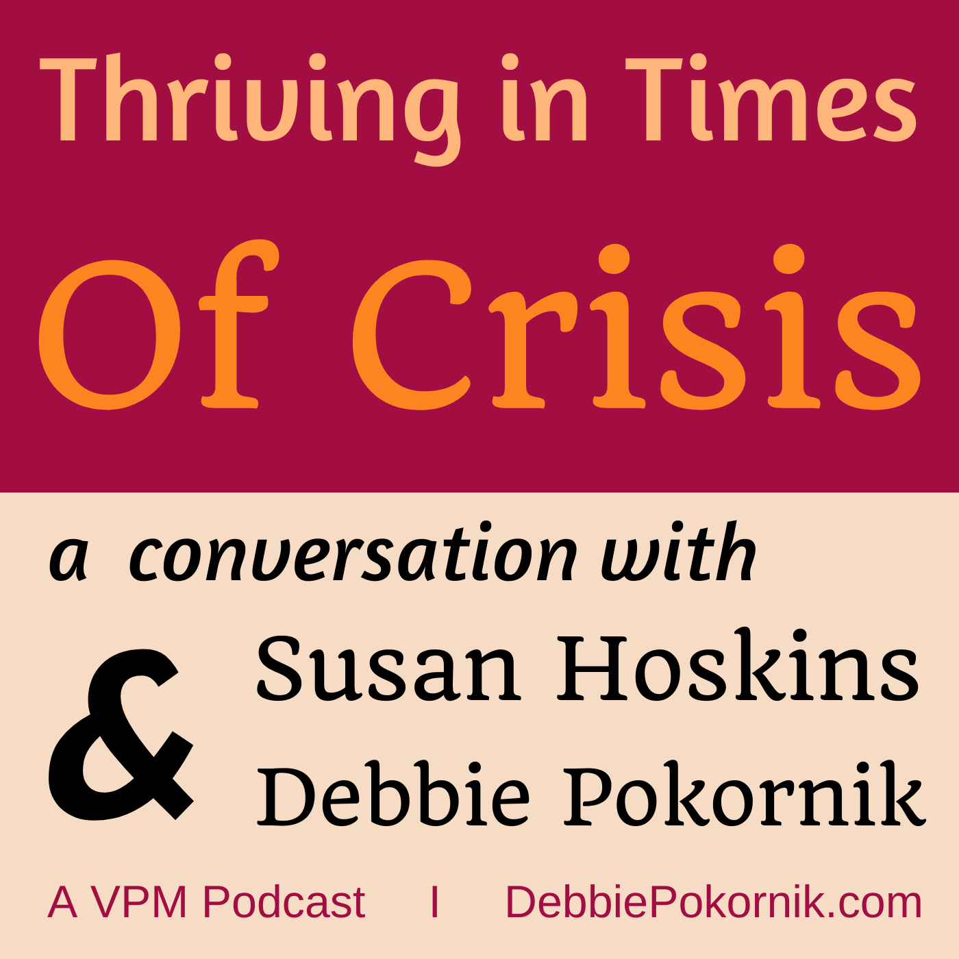 Thriving in Times of Crisis