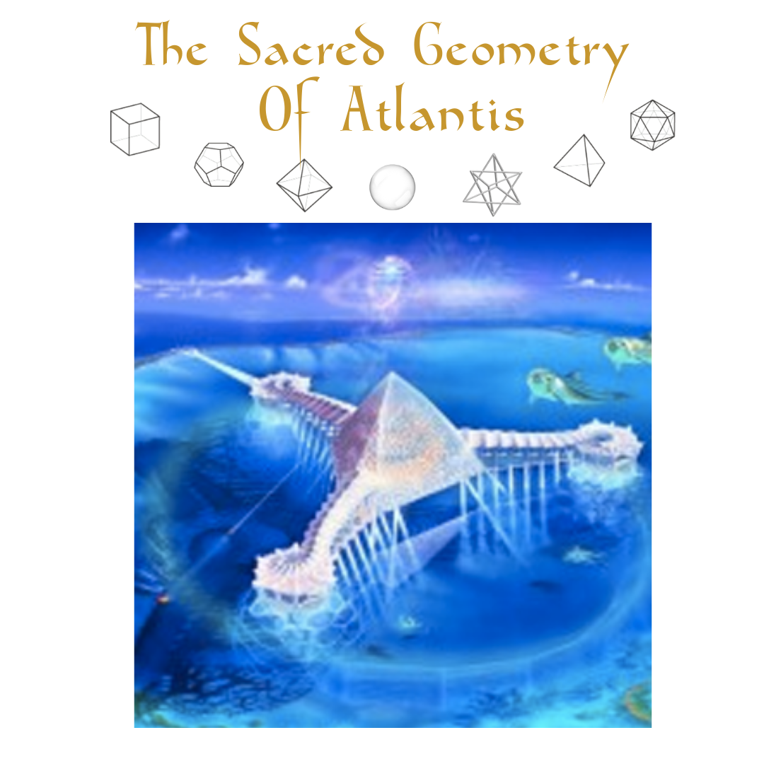 The Sacred Geometry Of Atlantis 