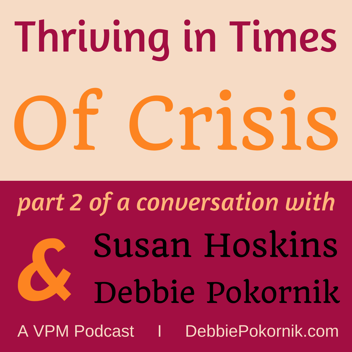 Thriving in Times of Crisis Part 2 with Susan Hoskins