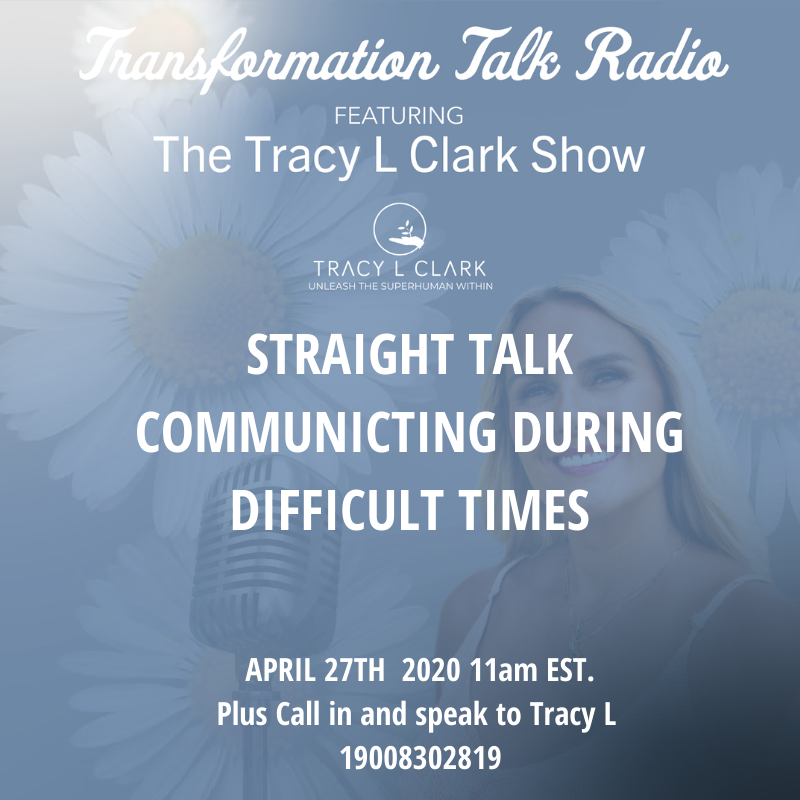 STRAIGHT TALK COMMUNICATING DURING DIFFICULT TIMES
