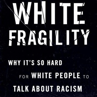 A Conversation with Dr. Robin DiAngelo, author of White Fragility!
