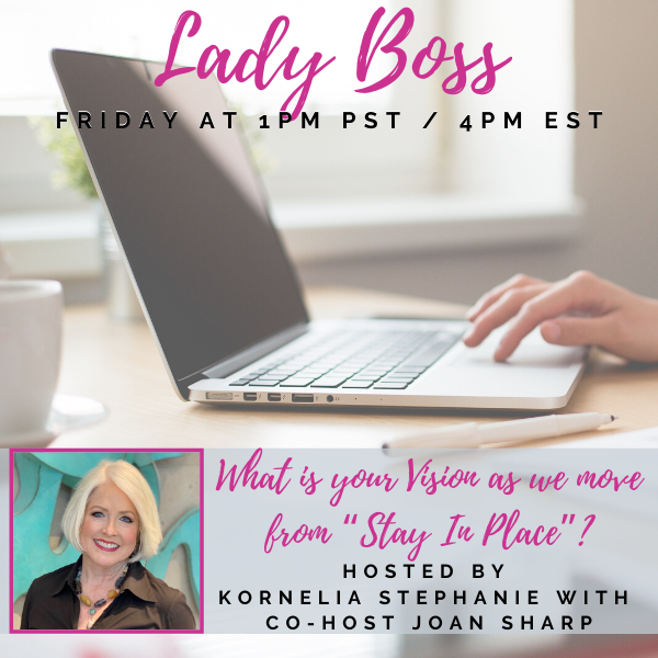 What is your Vision as we move from “Stay In Place”? with Joan Sharp