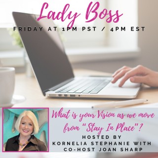 What is your Vision as we move from “Stay In Place”? with Joan Sharp