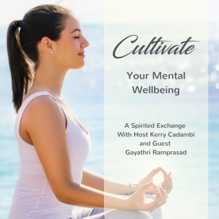 Cultivate Your Mental Wellbeing