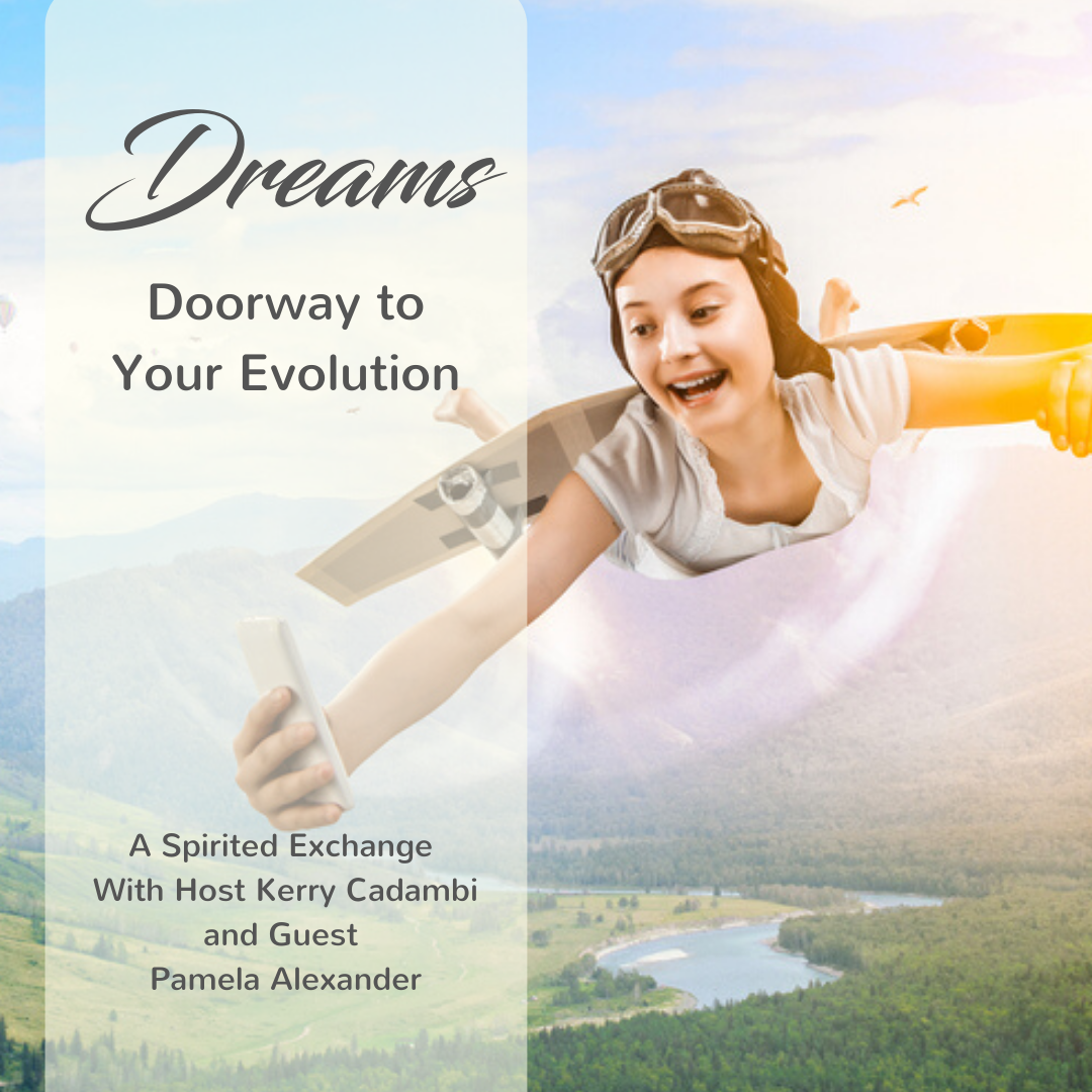 Dreams -  Doorway to Your Evolution