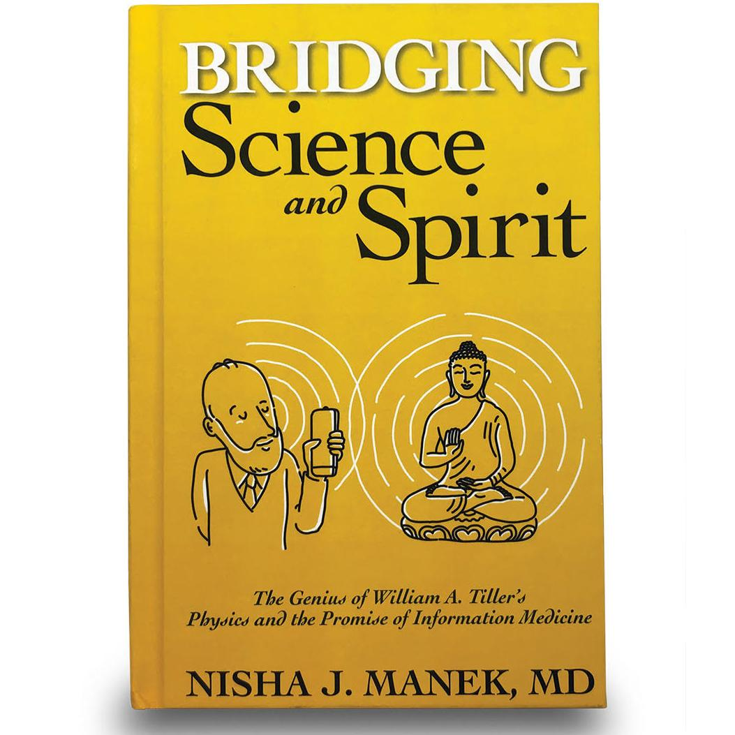 Bridging Science and Spirit: The Genius of William A. Tiller’s Physics with Nisha Manek, MD