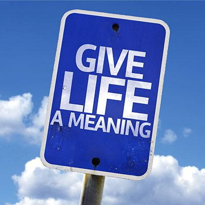 Searching for Meaning! - having life meaning in difficult times!