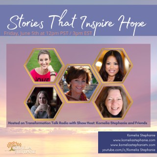 Stories that Inspire Hope with Kornelia Stephanie and Friends